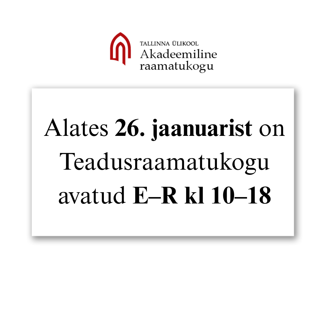 Alates 26. jaanuarist on Teadusraamatukogu (Rävala pst 10) avatud E–R kl 10–18. Muudatus ei mõjuta õpikeskuse avamisaegu ning endiselt jäävad ööpäevaringselt ka